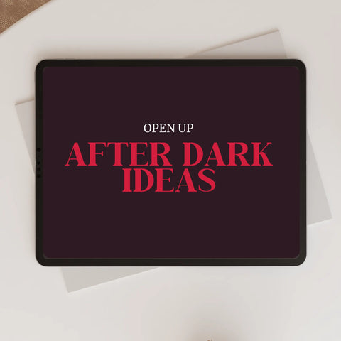 After Dark Ideas